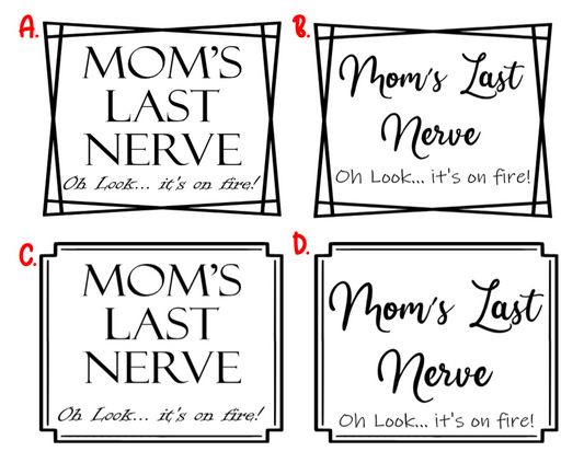 Mom's Last Nerve Candle