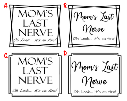 Mom's Last Nerve Candle