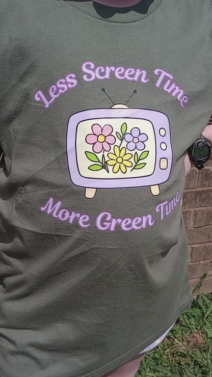 Less Screen Time More Green Time Shirt